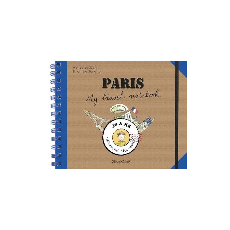 My travel notebook Paris - Jo et moi autours du monde - Marica Jaubert